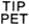 TIP/PET